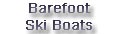 Barefoot ski boats for sale