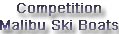 Used competition Malibu ski boats